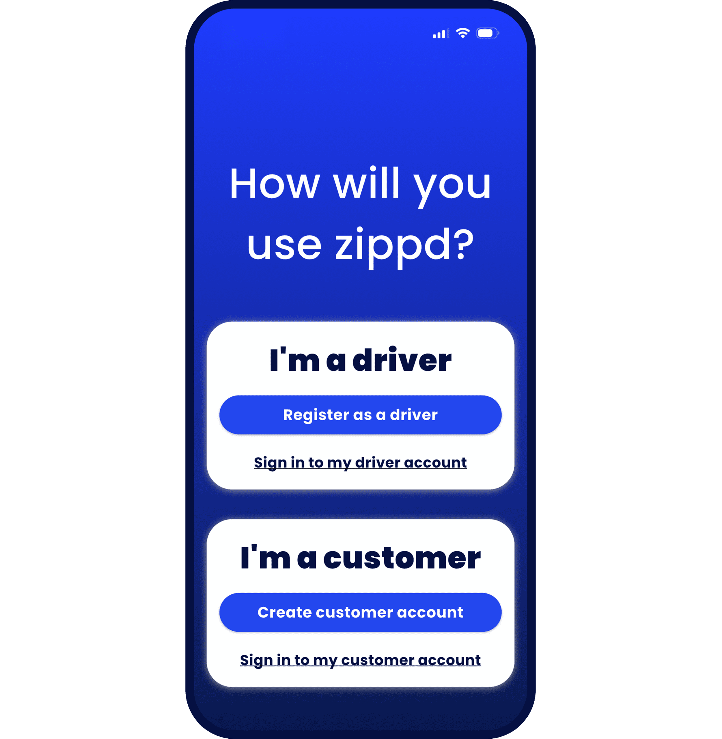Zippd user type screen showing the direction to create a customer or driver account